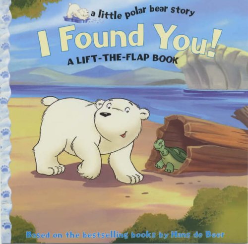 Childrens Toyshop  Books : I Found You!: A Lift the Flap Book (Little Polar Bear Story)