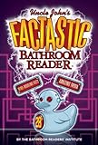 Uncle John's Factastic Bathroom Reader