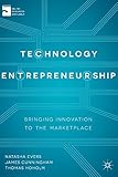 Technology entrepreneurship : bringing innovation to the marketplace