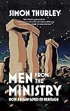 Men from the ministry : how Britain saved its heritage