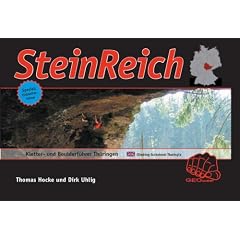 SteinReich: Kletter- und Boulderf�hrer Th�ringen (Livre en allemand)