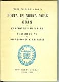 Poeta en Nueva York. Odas. Canciones Musicales. Conferencias. Impresiones y Paisajes (Obrasa Completas VII)