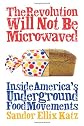 The Revolution Will Not Be Microwaved