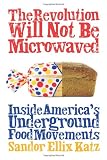 The Revolution Will Not Be Microwaved