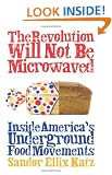 The Revolution Will Not be Microwaved: Inside America's Underground Food Movements