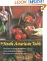 The South American Table: The Flavor and Soul of Authentic Home Cooking from Patagonia to Rio de Janeiro, with 450 Recipes (NYM Series)
