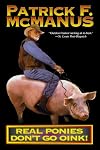 Real Ponies Don't Go Oink!