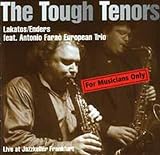 The Tough Tenors Feat. Antonio Faraò European Trio