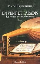 Un vent de paradis : Le roman des troubadours