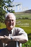 Straeon Gwil Plas : hunangofiant Gwilym Griffith : Plas Newydd, Llwyndyrys