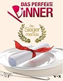Das Perfekte Dinner. Die Siegermenüs