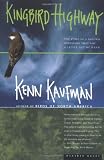 Kingbird Highway: The Story of a Natural Obsession That Got a Little Out of Hand