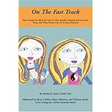 On The Fast Track: Teens Getting Too Much Too Soon In These Rapidly Changing And Uncertain Times, And What Parents Can Do To Stay Connected