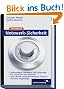 Praxisbuch Netzwerk-Sicherheit: VPN, WLAN, Intrusion Detection, Disaster Recovery, Kryptologie, f�r UNIX/Linux und Windows (Galileo Computing)