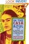 In the Casa Azul: A Novel of Revolution and Betrayal