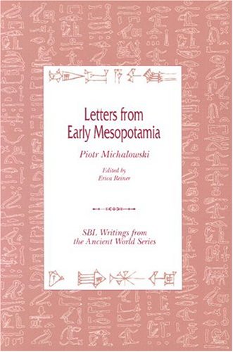 Letters from Early Mesopotania (Writings from the Ancient World)