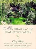 Mrs. Whaley and Her Charleston Garden