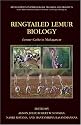 Ringtailed Lemur Biology: Lemur catta in Madagascar (Developments in Primatology: Progress and Prospects)