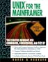 UNIX for the Mainframer: The Essential Reference for Commands, Conversions, TCP/IP