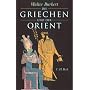 Die Griechen und der Orient