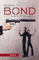Beyond Bond: Spies in Fiction and Film