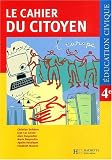 Le Cahier Du Citoyen, Education Civique 4e - Les Libertes Et Les Droits, La Justice En France...