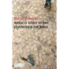 Wodurch Bilder wirken: Psychologie der Kunst