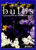 Burpee Basics: Bulbs -A growing guide for easy, colorful gardens by Douglas C. Green,George, Jr. Ball