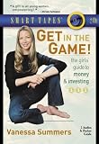 Get in the Game: The Girls' Guide to Money & Investing (Smart Tapes)