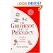 The Girlfriends' Guide to Pregnancy: Or everything your doctor won't tell you
