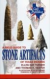 A Field Guide to Stone Artifacts of Texas Indians (Gulf Publishing
Field Guide Series.)