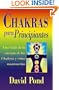 Chakras para principiantes: una guia para balancear la energia de sus chakras (Spanish for Beginners Series) (Spanish Edition)