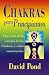 Chakras para principiantes: una guia para balancear la energia de sus chakras (Para Principiantes) by David Pond ISBN 1567185363