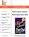Discussion Guide: Rich Dad Poor Dad - What The Rich Teach Their Kids About Money: That The Poor And Middle Class Do Not.