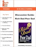 Discussion Guide: Rich Dad Poor Dad - What The Rich Teach Their Kids About Money: That The Poor And Middle Class Do Not.