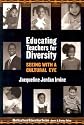 Educating Teachers for Diversity: Seeing With a Cultural Eye (Multicultural Education, 15)