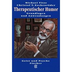 Therapeutischer Humor: Grundlagen und Anwendungen