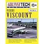 Vickers Viscount (AirlinerTech Series, Vol. 11)