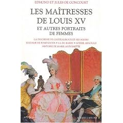 Les Ma�tresses de Louis XV et Autres Portraits de femmes