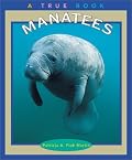 Manatees (True Books: Animals)