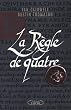 La R�gle de quatre
