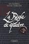 La R�gle de quatre