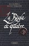La R�gle de quatre