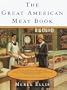 The Great American Meat  Book (Knopf Cooks American Series)