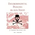 Environmental Poisons in Our Food by  J. Gordon Millichap M.D. FRCP
