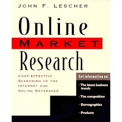 Online Market Research: Cost-effective Searching of Internet and Online Databases
