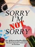 Sorry I'm Not Sorry
