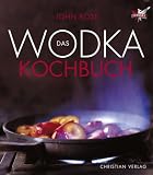 Das Wodka-Kochbuch - John Rose