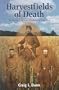 Harvestfields of Death: The Twentieth Indiana Volunteers of Gettysburg (Great Lakes Connections: The Civil War)