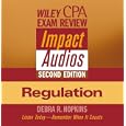 Wiley CPA Examination Review Impact Audios Regulation (CPA Examination Review Impact Audios) by Debra R. Hopkins